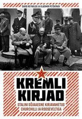 Kremli kirjad: Stalini sõjaaegne kirjavahetus Churchilli ja Rooseveltiga цена и информация | Исторические книги | kaup24.ee