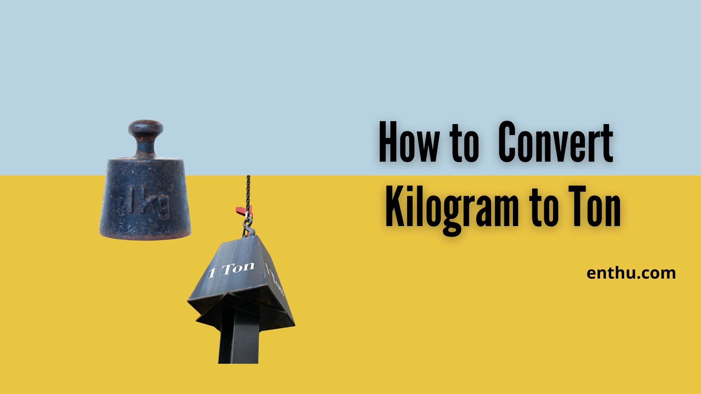 How to Convert Kilogram to Ton 