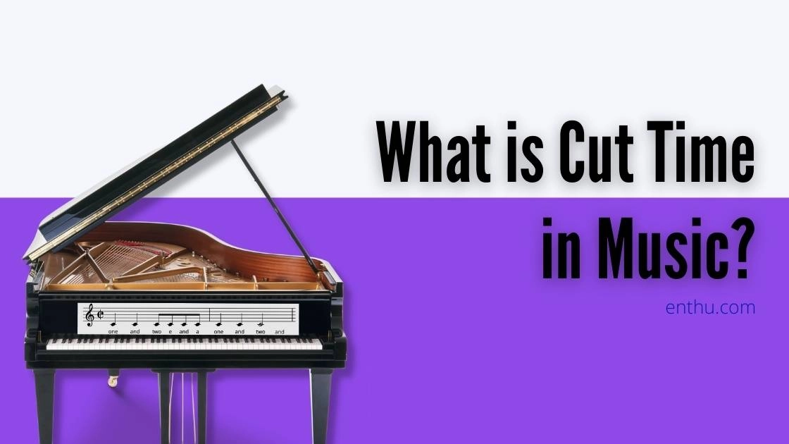 What is Cut Time in Music?