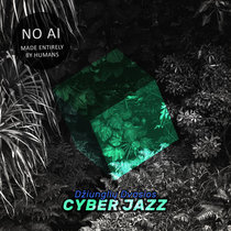 Džiunglių Dvasios - Cyber Jazz cover art