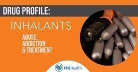 What are Inhalants? Drug Profile: Addiction & Treatment Options