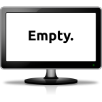 Empty monitor