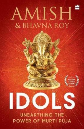 Cover for Idols : Unearthing The Power Of Murti Puja