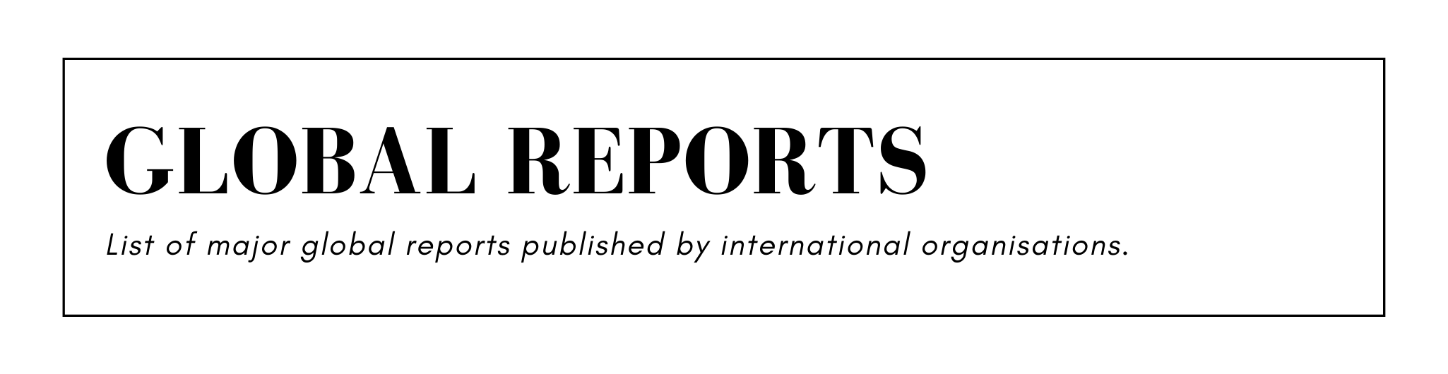 List of major global reports published by international organisations