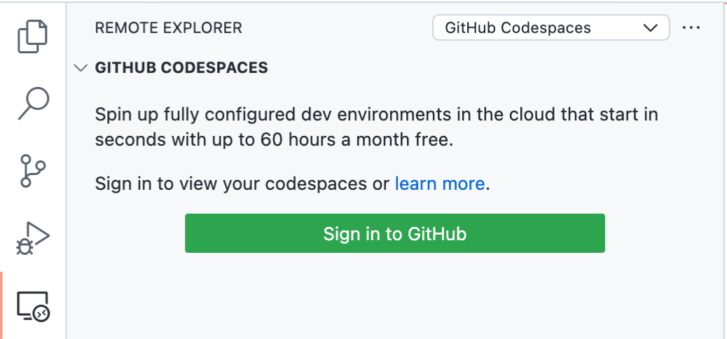 Screenshot of the "Remote Explorer" side bar for "{% data variables.product.prodname_github_codespaces %}" with the "Sign in to {% data variables.product.prodname_dotcom %}" button displayed.
