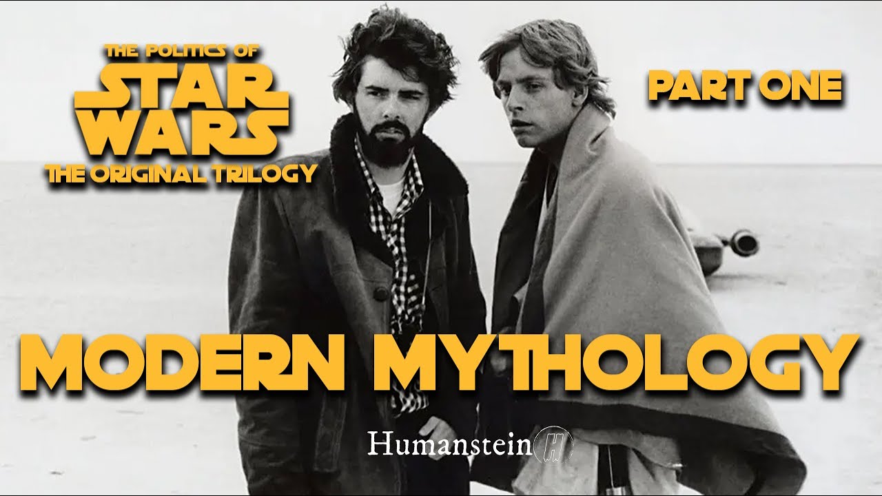 The Politics of Star Wars: The Original Trilogy – Part One – Modern Mythology [VIDEO]