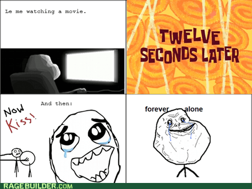 forever alone movies now kiss - 6539156480