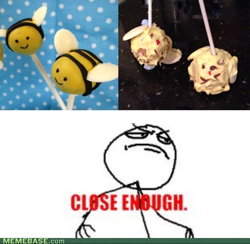 Close Enough bees Nailed It - 7094163712