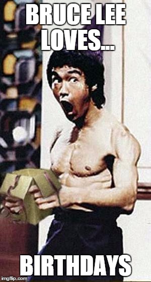 Bruce Lee Loves Birthday