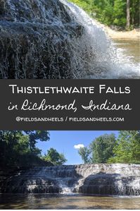 Visit Thistlethwaite Falls in Richmond, Indiana - Cornfields & High Heels