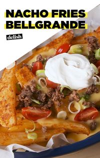 Finally, You Can Make Nacho Fries BellGrande At Home!Delish