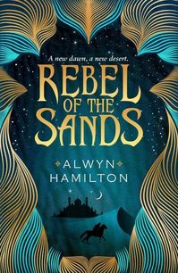 Rebel of the Sands, Taschenbuch von Alwyn Hamilton, Faber & Faber, 978-0-571-32525-2, Veröffentlichungsdatum: 01.02.2016, Seitenanzahl: 368, Abmessungen: 198 x 126 x 27 mm 198 x 126 x 27 mm