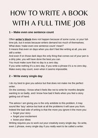 Often writer’s block does not happen because of some curse, or your full-time job, but it exists because writers demand too much of themselves. What does ‘make even one sentence count’ mean? It means that even on days when you don’t feel like writing at all, you are still a writer.