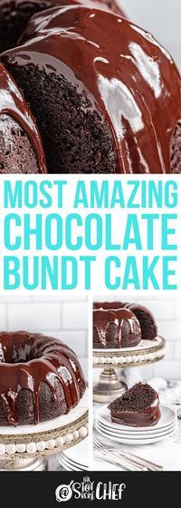 Most Amazing Chocolate Bundt Cake