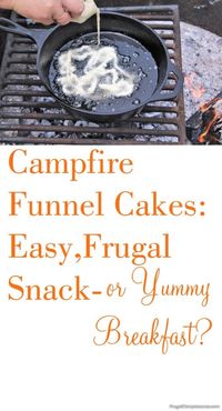 Camping Funnel Cakes: A Surprisingly Easy Treat - Frugal Campasaurus