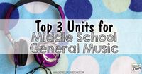 Top 3 Units for Middle School General Music. Organized Chaos. Ideas and resources for project based learning with middle school general music students. World music, composition, and careers in music.