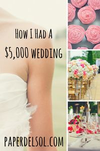 How I Had a $5000 Wedding In Southern California