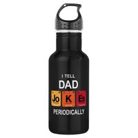 I Tell Dad Jokes Periodically Funny Father's Day Stainless Steel Water Bottle | Zazzle.com