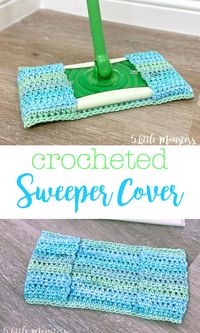 5 Little Monsters: Easy Crocheted Sweeper Cover