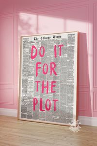 DIGITAL DOWNLOAD:  Do It For The Plot Retro Newspaper Print, Pink Trendy Wall Art, Apartment Aesthetic, Manifestation Printable Wall Art, Affirmation Poster NO PHYSICAL PRINT will be shipped to your address You'll receive 2 PDFs: 1 - PDF with a link to the files located in Dropbox 2 - Instructions It's important to read the INSTRUCTIONS PDF to ensure you download the files correctly. Please note...You will need to download and save the files to a computer....not a phone. You will then be able to upload to an online lab, save on a usb or print at home. You will receive 5 jpg files in the following sizes: 1. 4:6 ratio for Printing: INCHES: 4 x 6 | 6 x 9 | 8 x 12 | 10 x 15 | 12 x 18 | 16 x 24 | 20x30 | 24 x 36 CM: 10 x 15 | 20 x 30 | 30 x 45 | 40 х 60 | 50 x 75  2. 3:4 ratio for Printing: INC