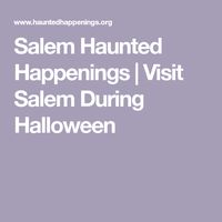 Salem Haunted Happenings | Visit Salem During Halloween