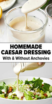 Meet the ultimate homemade Caesar dressing recipe with anchovies! It's tart, garlicky, cheesy, and umami goodness with a deliciously creamy texture. But, I've also got tips for a no anchovy Caesar dressing.