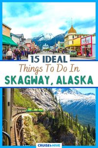 A visit to Skagway is an adventure waiting to happen. What are the most ideal things to do in Skagway, Alaska? It's time to find out! via @cruisehive