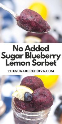 No Added Sugar Blueberry Lemon Sorbet, a simple and tasty frozen dessert recipe made with fresh fruit and no added sugar.