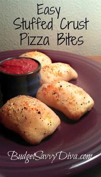 Easy stuff crust pizza bites (take pizza crust and place cheese and whatever goodies you want onto one side and fold over to seal, bake until golden brown)