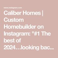 Caliber Homes | Custom Homebuilder on Instagram: "#1
The best of 2024…looking back on our top posts of the year.
•
•
•
•
#buildingyourbestlife #inspiredliving

@ckfco⁠
@echolightinggallery⁠
@iowaflooringamerica⁠
@thekitchenandbathcompany⁠
@visualcomfort⁠
@brizofaucet 
@cafeappliances⁠
@moeninc⁠
@centurionstoneofiowa⁠
@thefinishededgellc"