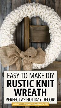 This easy, chunky knit wreath is perfect for holiday decor. If you're looking to make a knit wreath with a rustic look, check out our step by step tutorial showing you how to knit a rustic yarn wreath in just 30 mins. Grab the free knit wreath pattern and make your own for Christmas. Chunky, handmade, rustic wreath ideas for holiday decor. This knitted rustic wreath is the perfect holiday decorating DIY that works for busy crafters. Only 30 minutes and no tools required.