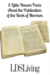 5 Little-Known Facts About the Publication of the Book of Mormon | LDSLiving.com