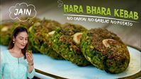 Jain Hara Bhara Kabab - Satvik Snacks -जैन हरा भरा क़बाब | Vegetarian Kabab I Hariyali Kabab