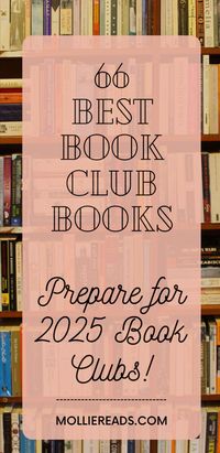 Ready to find the perfect book club reads for your next gathering? Our list includes 66 of the most popular books to read and book suggestions that are sure to be crowd-pleasers. From book club recommendations to a must-read book list, you'll know what to read next to keep your club excited all year long.