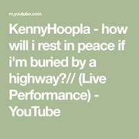 KennyHoopla - how will i rest in peace if i'm buried by a highway?// (Live Performance) - YouTube