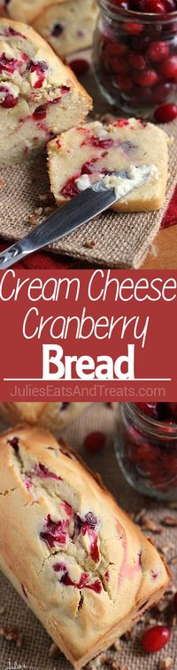 Cream Cheese Cranberry Bread Recipe ~ Amazingly Soft and Tender Quick Bread…