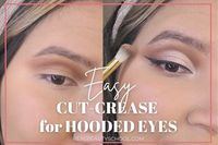 Cut-crease Hooded Eyes: Ultimate Step by Step Tutorial