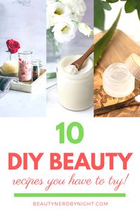 10 DIY Beauty Recipes You Absolutely Have to Try ⋆ Beauty Nerd By Night