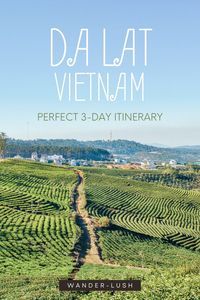 All the best things to do in Dalat, Vietnam's City of Eternal Spring. Includes Dalat must-sees, hidden gems, and a Dalat travel itinerary for 1-3 days. Dalat architecture | Dalat food | Dalat coffee