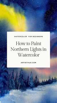 How to paint northern lights in watercolor for beginners | painting ideas | newbie christmas festive watercolor card ideas #northernlights #watercolor