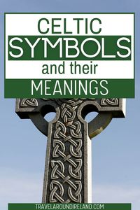 Discover 11 of the most popular and fascinating Celtic symbols and their meanings. From Celtic knots to Celtic crosses and the harp, shamrock and Claddagh ring, these Irish and Celtic symbols are among the most ancient of Celtic symbols and most synonymous with Ireland. #travelaroundireland | Ireland | Irish symbols | Celtic symbols | Ancient Celtic symbols | Celtic symbols and meanings