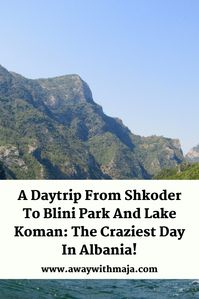 Discover everything you need to know about my daytrip to Blini Park and Lake Koman from Shkoder, Albania! Including cost, timings, and more.