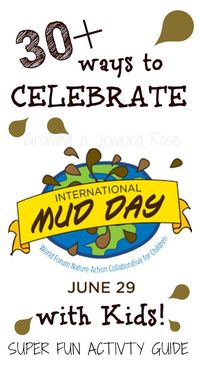 Celebrate International Mud Day with these 25 super fun ways to play in the dirt & mud- Can I play too?  These ideas so make me want to be a kid again!