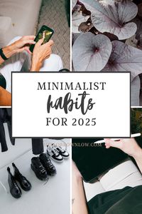 Let's embrace a minimalist lifestyle with a dash of underconsumption for 2025. These minimalist habits are doable and buildable.  #lessismore #minimalisthabits #habits #2025habits #2025goals #underconsumption #minimalistlifestyle #minimalism