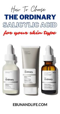 If you're confused about all three of The Ordinary Salicylic Acid products for acne-prone skin, here's a nifty guide for all skin types.