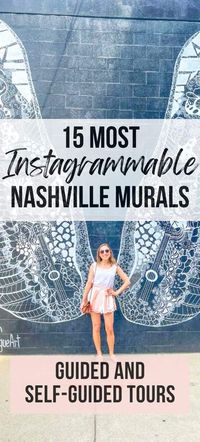 15 Most Instagrammable Nashville Murals: Best Self-Guided and Guided Tours! - Feelin' Fancy!