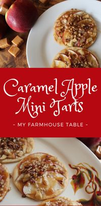 Caramel Apple Mini Tarts - My Farmhouse Table