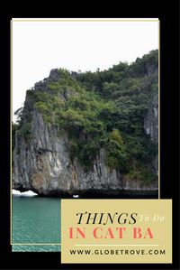 There are a lot of things to do in Cat Ba island (located in Halong Bay). It is a beautiful island which is all but isolated from the world.