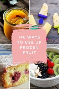 Figure out what to make with Frozen Fruit using this collection of 146 amazing recipes. These fruit recipes go beyond a smoothie. Don't let your frozen fruit stash get freezer burnt. Grab one of these frozen fruit recipes. #frozen #fruit #recipes #whattomaketoeat