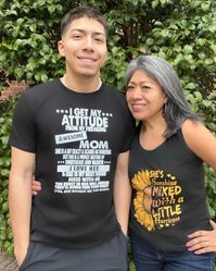 Best Family Relationship Tip with Funny Slogan Tee for Son and mom! "I Get My Attitude From My Freaking Awesome Mom" Tee for men + "She’s sunshine mixed with a little hurricane" Tank Top!! Credit by IG@silverjudy20 with her son